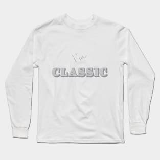 I'm "Classic" Grey Long Sleeve T-Shirt